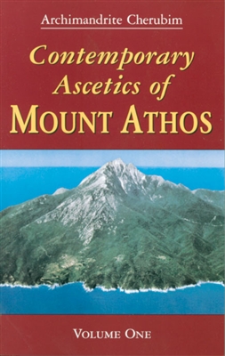 Contemporary Athonite Ascetics<br/> Vol. 1  <br />by Archimandrite Cherubim</span>