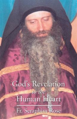 God's Revelation to the Human Heart <br />by Fr. Seraphim Rose