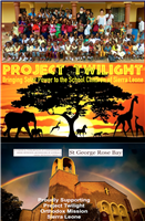 PROJECT TWILIGHT (ORTHODOX MISSION OF SIERRA LEONE) Supported by The Greek Orthodox Parish of St George together with Mercy Centre Australia