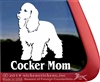 Cocker Spaniel Mom Vinyl Car Truck RV Laptop Tablet Window Decal