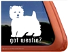 Got Westie West Highland White Terrier Agility Dog Car Window iPad Decal Sticke