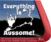 Everything is Aussome Aussie Australian Shepherd Dog Car Truck RV Window Decal Sticker