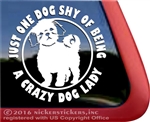 Just One Dog Shy of Being a Crazy Dog Lady Shih Tzu Dog Car Truck RV Window Decal Stickers