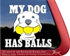 My Dog Has Balls Retriever Dog iPad Car Window Decal Sticker