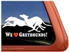 We Love Our Greyhounds Dogs iPad Car Truck RV Window Decal Sticker