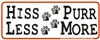 Hiss Less Purr More Bumper Sticker