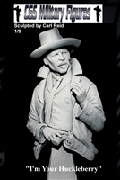 CR-10 "I'm Your Huckleberry", 1/9 scale resin bust, sculpted by Carl Reid