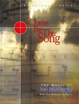 COME BE THE SONG THAT WE SING - pno/vocal/guitar