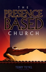 Presence Based Church by Terry Teykl