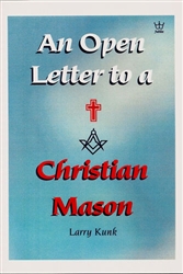 An Open Letter to a Christian Mason by Larry Kunk