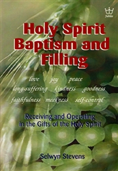 Holy Spirit Baptism and Filling by Selwyn Stevens