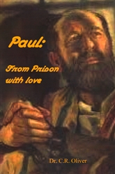 Paul: From Prison with Love by C R Oliver