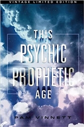 This Psychic Prophetic Age by Pam Vinnett