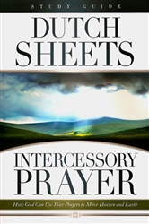 Intercessory Prayer Study Guide by Dutch Sheets