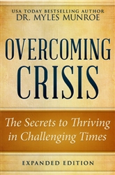 Overcoming Crisis by Myles Munroe