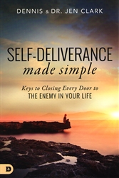 Self-Deliverance Made Simple by Dennis and Dr Jen Clark