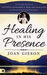 Healing in His Presence by Joan Gieson