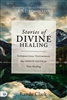 Stories of Divine Healing by Randy Clark