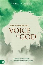 Prophetic Voice of God by Lana Vawser