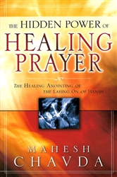 Hidden Power of Healing Prayer by Mahesh Chavda