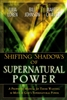 Shifting Shadows of Supernatural Power Julia Loren Bill Johnson Mehesh Chavda