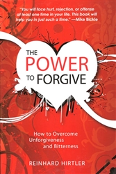 Power To Forgive by Reinhard Hirtler