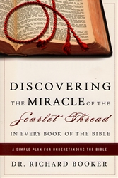 Discovering The Miracle Of The Scarlet Thread by Richard Booker