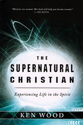 Supernatural Christian by Ken Wood