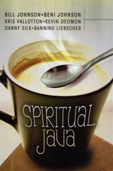Spiritual Java featuring Bill Johnson, Beni Johnson, Kris Vallotton, Kevin Dedmon, Danny Silk, and Banning Liebscher