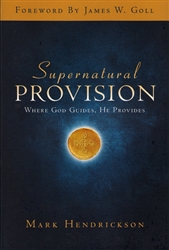 Supernatural Provision by Mark Hendrickson