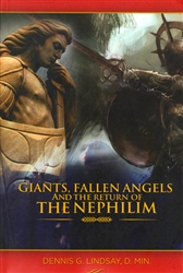 Giants Fallen Angels and the Return of the Nephilim by Dennis Lindsay