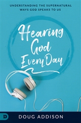 Hearing God Every Day by Doug Addison