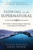 Flowing in the Supernatural by Greg Mohr