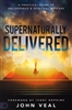 Supernaturally Delivered John Veal