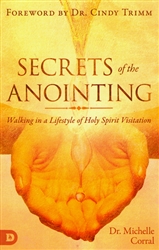 Secrets of the Anointing by Michelle Corral