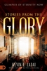 Stories from the Glory by Kevin Zadai and Sister Ruth Carneal
