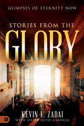 Stories from the Glory by Kevin Zadai and Sister Ruth Carneal