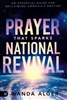 Prayer That Sparks Revival by Wanda Alger