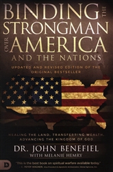 Binding the Strongman Over America and the Nations by John Benefiel