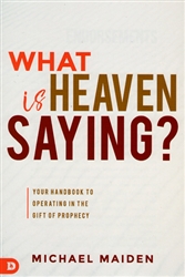 What is Heaven Saying? by Michael Maiden