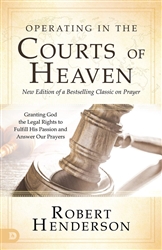Operating in the Courts of Heaven New Edition by Robert Henderson