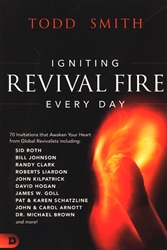 Igniting Revival Fire Every Day by Todd Smith