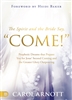 The Spirit and the Bride Say, "Come!" by Carol Arnott