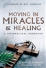 Moving in Miracles and Healing by Jean-Luc Trachsel