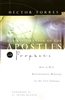 Restoration Of The Apostles and Prophets by Hector Torres