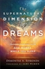 Supernatural Dimension of Dreams by Demontae Edmonds