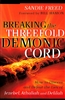 Breaking the Threefold Demonic Cord by Sandie Freed