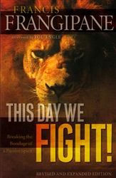 This Day We Fight! by Francis Frangipane