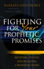 Fighting For Your Prophetic Promises