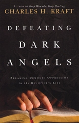 Defeating Dark Angels by Charles Kraft